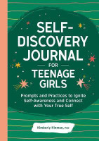Self-Discovery Journal for Teenage Girls(English, Paperback, Hinman Kimberly PhD)