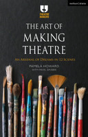 The Art of Making Theatre(English, Hardcover, Howard Pamela)