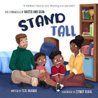 STAND TALL: A children's book on race, diversity and self-worth(English, Paperback, Akande Teju)