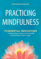 Practicing Mindfulness(English, Paperback, Sockolov Matthew)
