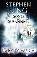 The Dark Tower VI: Song of Susannah(English, Paperback, King Stephen)