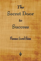 The Secret Door to Success(English, Paperback, Shinn Florence Scovel)