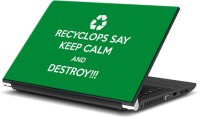 ezyPRNT Recyclops Say Keep Calm and Destroy!!! (13 to 13.9 inch) Vinyl Laptop Decal 13   Laptop Accessories  (ezyPRNT)