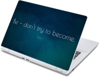 ezyPRNT Be dont Try to become (13 to 13.9 inch) Vinyl Laptop Decal 13   Laptop Accessories  (ezyPRNT)