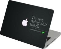 Theskinmantra I am not doing shit today. Vinyl Laptop Decal 11   Laptop Accessories  (Theskinmantra)