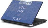 ezyPRNT Log Off and Play (15 to 15.6 inch) Vinyl Laptop Decal 15   Laptop Accessories  (ezyPRNT)