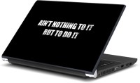 Rangeele Inkers Have To Do It Vinyl Laptop Decal 15.6   Laptop Accessories  (Rangeele Inkers)