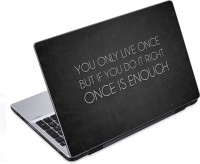 ezyPRNT Once is Enough Quote (14 to 14.9 inch) Vinyl Laptop Decal 14   Laptop Accessories  (ezyPRNT)
