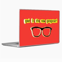 Theskinmantra Geek Is The New Gangster Laptop Decal 14.1   Laptop Accessories  (Theskinmantra)