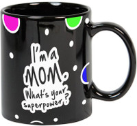 Prithish Im A Mom. WhatS Your Superpower? Multicoloured Bubbles Black Ceramic Mug(330 ml) Prithish Im A Mom. WhatS Your Superpower? Multicoloured Bubbles Black Ceramic Mug(330 ml)