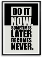 Lab No. 4 Do It Now Inspirational Gym Motivational Quotes Framed Poster Paper Print(16.5 inch X 11.5 inch) RS.750.00