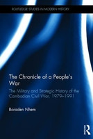 The Chronicle of a People's War: The Military and Strategic History of the Cambodian Civil War, 1979-1991(English, Hardcover, Nhem Boraden)