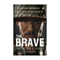 The Brave: Param Vir Chakra Stories(English, Paperback, Rawat Rachna Bisht)