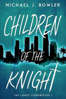 Children of the Knight(English, Paperback, Bowler Michael J)