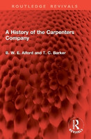 A History of the Carpenters Company(English, Paperback, Alford B W E)