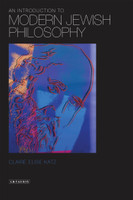 An Introduction to Modern Jewish Philosophy(English, Paperback, Katz Claire Elise)