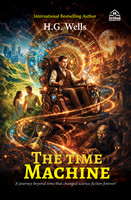 The Time Machine by H. G. Wells | Classic Science Fiction Novel on Time Travel & Future World | Timeless Sci-Fi Adventure Victorian Literature | Original Paperback Edition | Veteran Publishing House  - The Time Machine by H. G. Wells | Classic Science Fiction Novel on Time Travel & Future World | Ti