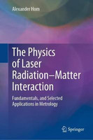 The Physics of Laser Radiation-Matter Interaction(English, Hardcover, Horn Alexander)