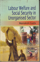 Labour Welfare and Social Security in Unorganised Sector(English, Paperback, Gupta Meenakshi)