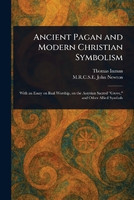 Ancient Pagan and Modern Christian Symbolism(English, Paperback, Inman Thomas)