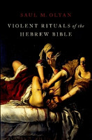 Violent Rituals of the Hebrew Bible(English, Hardcover, Olyan Saul M.)