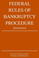 Federal Rules of Bankruptcy Procedure; 2024 Edition(English, Paperback, Michigan Legal Publishing Ltd)