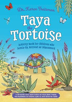 Taya the Tortoise Activity Book for Children who Bottle Up, Retreat or Disconnect(English, Paperback, Treisman Karen Dr. Clinical Psychologist, trainer,, author)