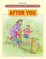Character Building - After You ?  - Children’s Moral Stories to Teach Politeness, Manners, Courtesy, Share Respect, and Develop Good Character | Ages 6-8 | 24 Pages | Colourful Illustrations(English, Paperback, unknown)