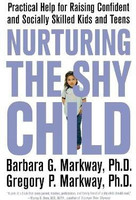 Nurturing the Shy Child(English, Paperback, Markway Barbara G.)