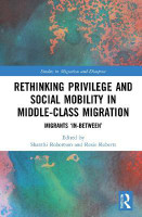 Rethinking Privilege and Social Mobility in Middle-Class Migration(English, Hardcover, unknown)