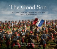 The Good Son: A Story from the First World War, Told in Miniature(English, Hardcover, Ober Pierre-Jacques)