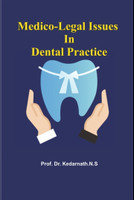 Medico- Legal Issues In Dental Practice  - negligence in dental practice(Paperback, Prof.Dr.Kedarnath N S)