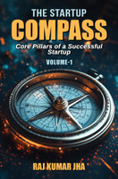 The Startup Compass - Volume(English, Hardcover, Jha Raj Kumar)