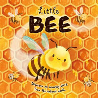 Nature Stories: Little Bee-Discover an Amazing Story from the Natural World(English, Board book, Igloobooks)