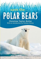 Save the...Polar Bears(English, Paperback, Taylor-Butler Christine)