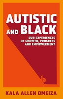 Autistic and Black(English, Electronic book text, Omeiza Kala Allen)