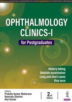 Ophthalmology Clinics-I for Postgraduates, 2/E for MS, MD and DNB Ophthalmology Residents | 32 Long Cases and 48 Short Cases with Clinical Approach, Differential Diagnosis and Instruments Chapter(English, Paperback, Maharana Prafulla Kumar)