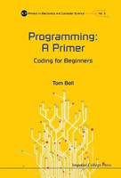 PROGRAMMING: A PRIMER - CODING FOR BEGINNERS(English, Paperback, Bell Tom)