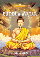 Dashavatar Series-Buddha Avatar  - Buddha Avatar | Dashavatar Divya Gathayein | Illustrated Mythology Comic Book for Children(English, Paperback, unknown)