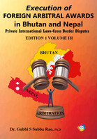 Execution of Foreign Arbitral Awards in Bhutan and Nepal Private International Laws-Cross Border Disputes(Hardcover, Dr. Gubbi S Subba Rao)