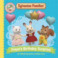 Sylvanian Families: Freya's Birthday Surprise(English, Paperback, Books Macmillan Children's)