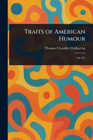 Traits of American Humour(English, Paperback, Haliburton Thomas Chandler)
