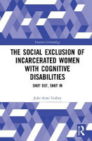 The Social Exclusion of Incarcerated Women with Cognitive Disabilities(English, Hardcover, Toohey Julie-Anne)