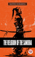 The Religion of the Samurai(English, Paperback, Nukariya Kaiten)