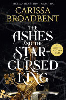 The Ashes and the Star-Cursed King(English, Paperback, Broadbent Carissa)