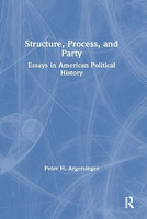 Structure, Process and Party:(English, Hardcover, Argersinger Peter H.)