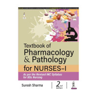 Textbook of Pharmacology & Pathology for Nurses-I, 2/E for BSc Nursing Students | As per Revised INC Syllabus | Illustrated Drug Therapy, General Pathology Concepts and Revision MCQs(English, Paperback, Sharma Suresh)