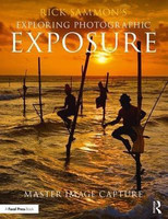 Rick Sammon's Exploring Photographic Exposure(English, Paperback, Sammon Rick)