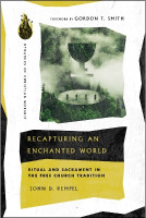 Recapturing an Enchanted World - Ritual and Sacrament in the Free Church Tradition(English, Paperback, Rempel John D.)