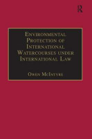 Environmental Protection of International Watercourses under International Law(English, Paperback, McIntyre Owen)